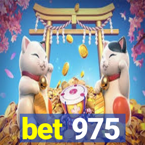 bet 975